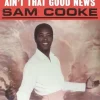 Ain't That Good News (CD) - Sam Cooke