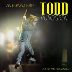 An Evening With Todd Rundgren-Live At The Ridgefield (Vinyl) - Todd Rundgren