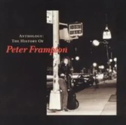 Anthology: The History of Peter Frampton (CD) - Peter Frampton