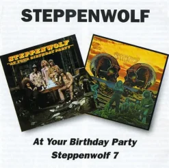 At Your Birthday Party / Seven (CD) - Steppenwolf
