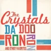 Da Doo Ron Ron & Other Favorites (CD) - The Crystals
