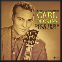Dixie Fried: 1955-62 (Vinyl) - Carl Perkins