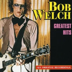 Greatest Hits (CD) - Bob Welch