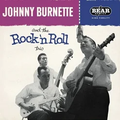 Johnny Burnette & the Rock 'N' Roll Trio (Vinyl) - Johnny Burnette