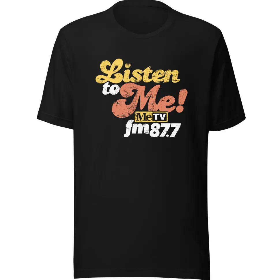 Listen to Me! 87.7 MeTVFM T-Shirt