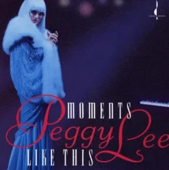 Moments Like This (CD) - Peggy Lee