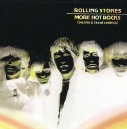 More Hot Rocks: Big Hits and Fazed Cookies (CD) - The Rolling Stones