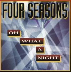 Oh What a Night (CD) - The Four Seasons