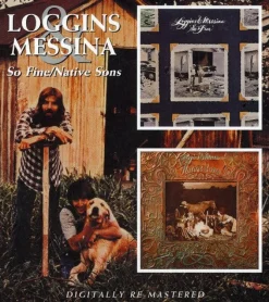 So Fine / Native Sons (CD) - Loggins & Messina